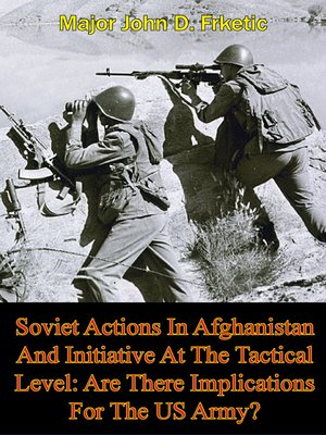 cover image of Soviet Actions In Afghanistan and Initiative At the Tactical Level